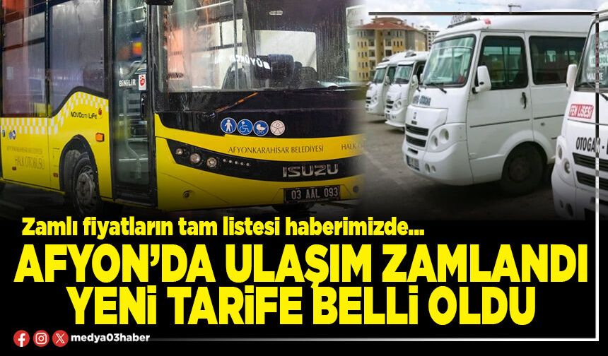 Afyon’da ulaşım zamlandı yeni tarife belli oldu