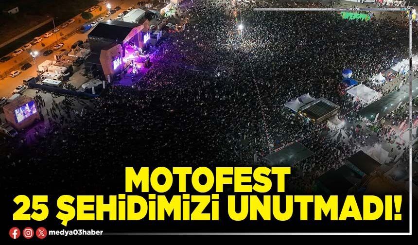 Motofest 25 şehidimizi unutmadı!