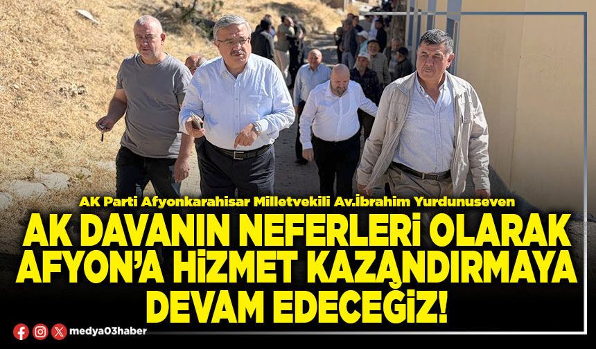 AK davanın neferleri olarak Afyon’a hizmet kazandırmaya devam edeceğiz!