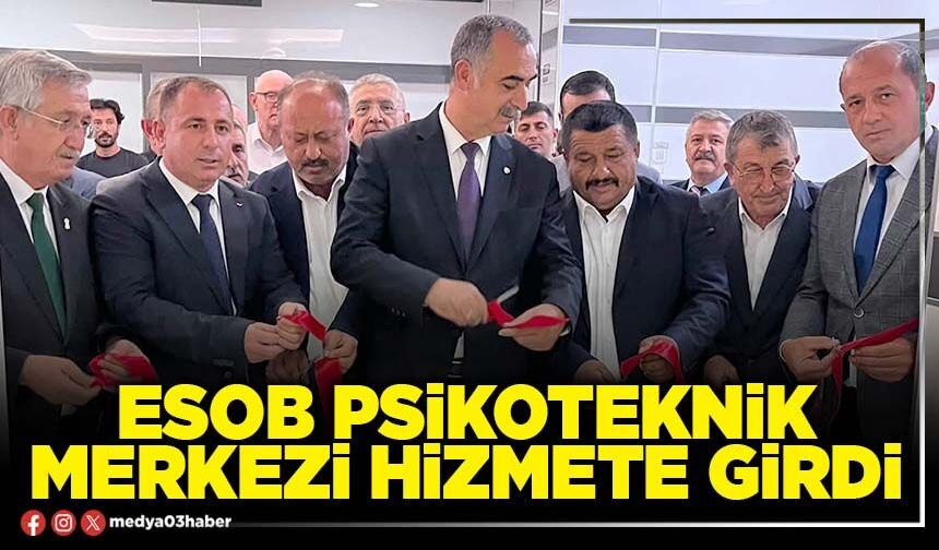 ESOB Psikoteknik Merkezi hizmete girdi