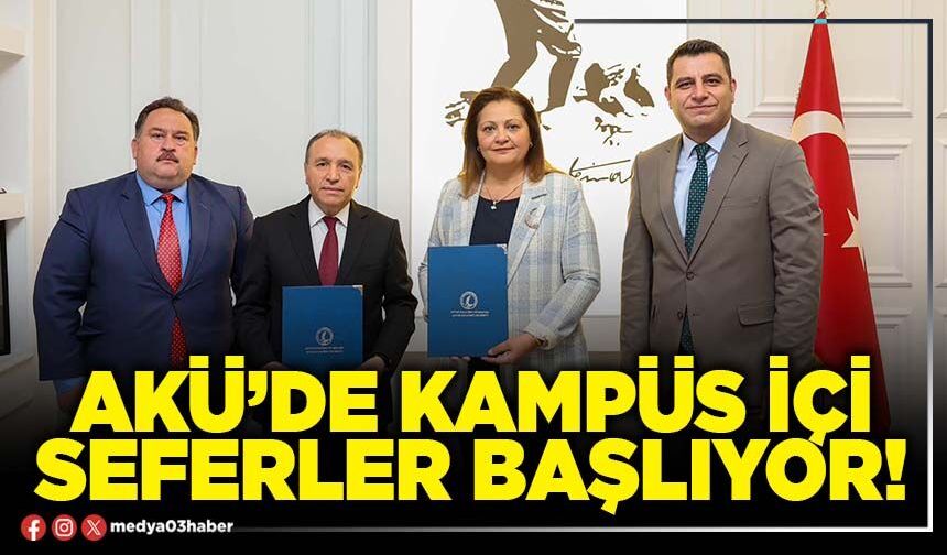 AKÜ’de kampüs içi seferler başlıyor!