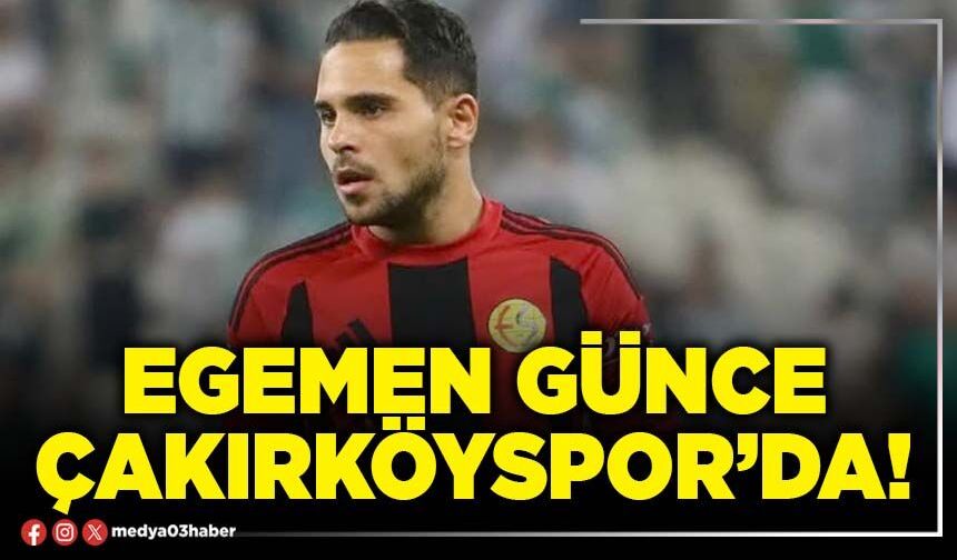 Egemen Günce Çakırköyspor’da!