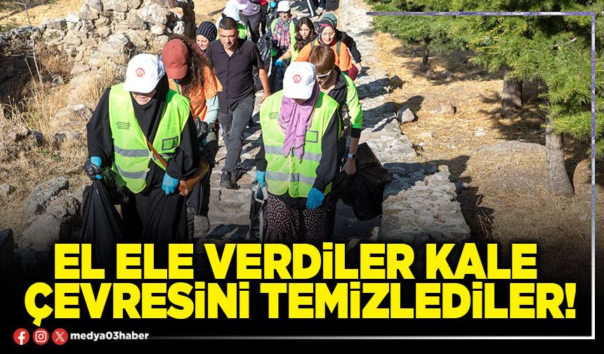 El ele verdiler Kale çevresini temizlediler!