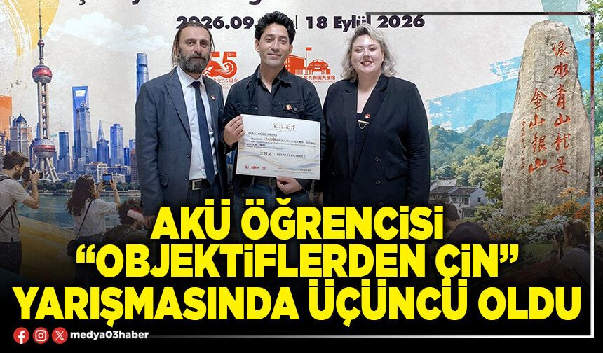 AKÜ öğrencisi “Objektiflerden Çin” yarışmasında üçüncü oldu