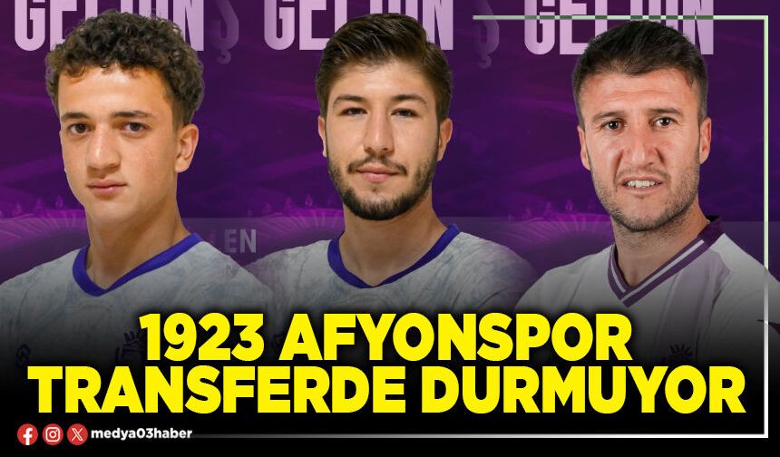 1923 Afyonspor transferde durmuyor