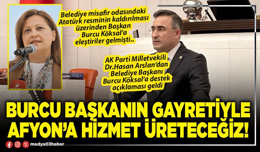 Burcu Başkanın gayretiyle Afyon’a hizmet üreteceğiz!