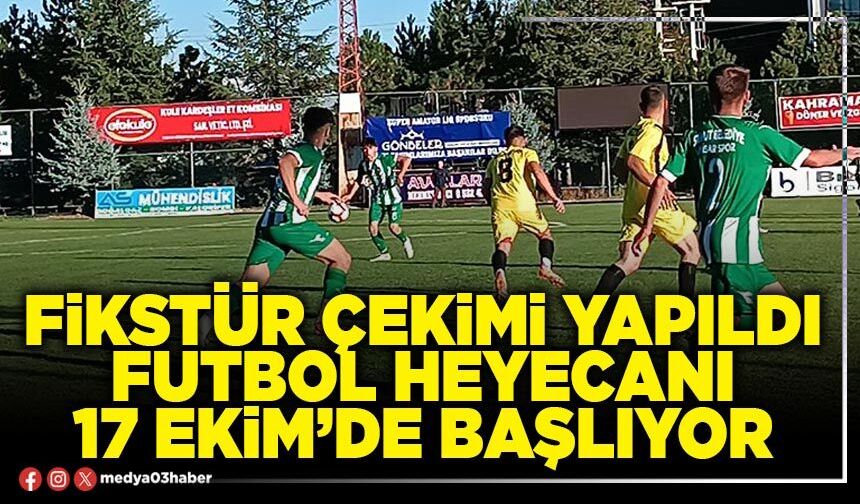 Fikstür çekimi yapıldı futbol heyecanı 17 Ekim’de başlıyor