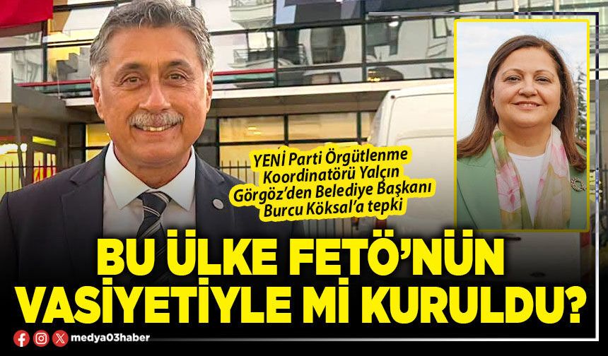 Bu ülke FETÖ’nün vasiyetiyle mi kuruldu?