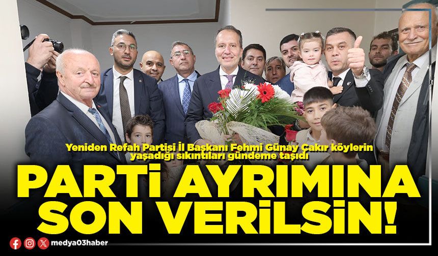 Parti ayrımına son verilsin!