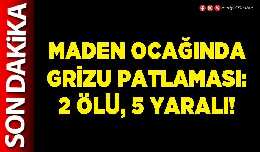 Maden ocağında grizu patlaması: 2 ölü, 5 yaralı!