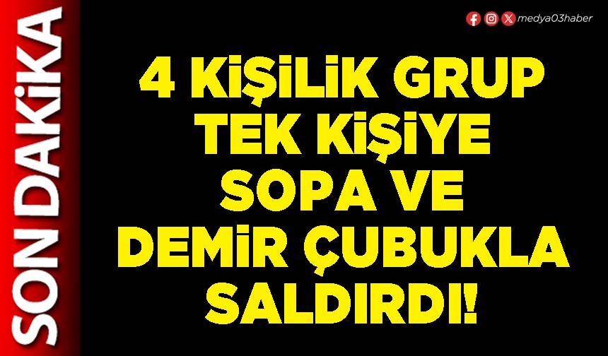4 kişilik grup tek kişiye sopa ve demir çubukla saldırdı!