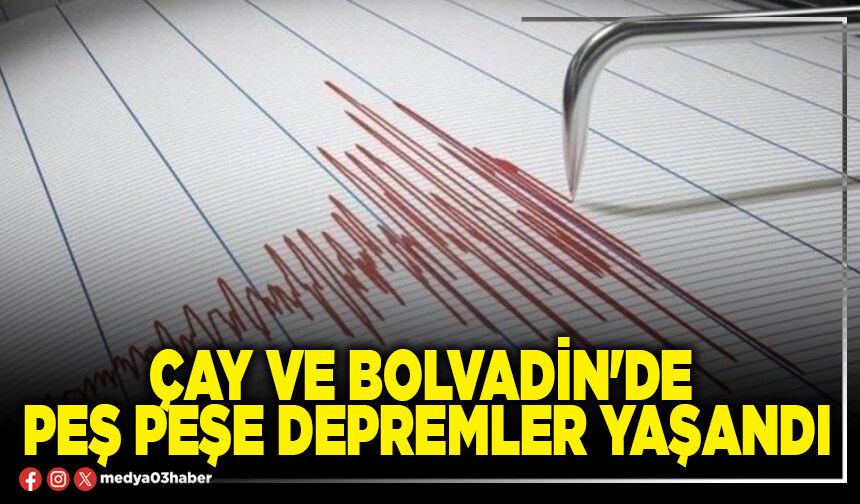 Çay ve Bolvadin'de peş peşe depremler yaşandı