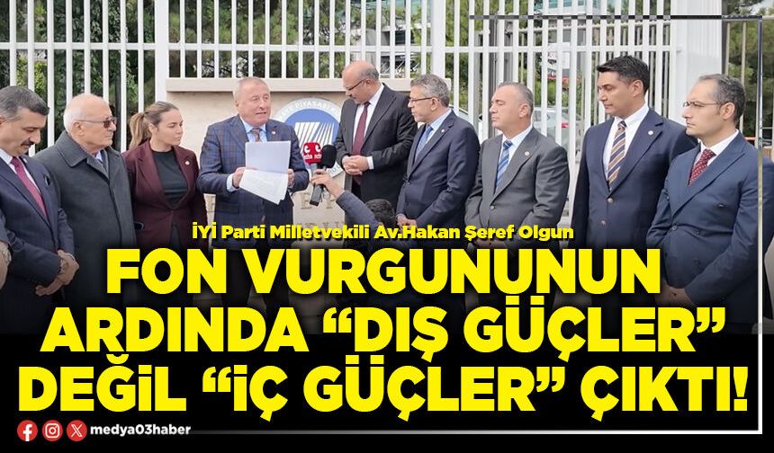 Fon vurgununun ardında “Dış güçler” değil “İç güçler” çıktı!