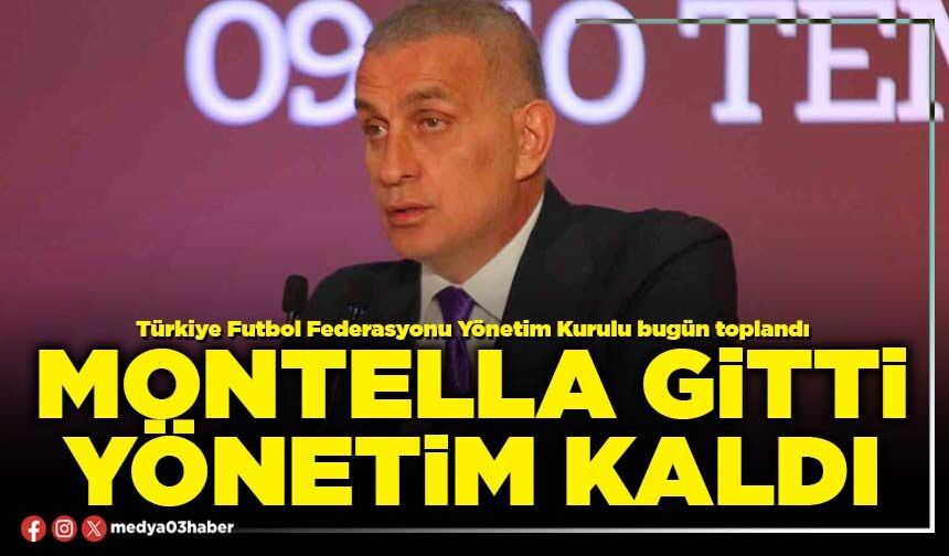 Montella gitti Yönetim kaldı