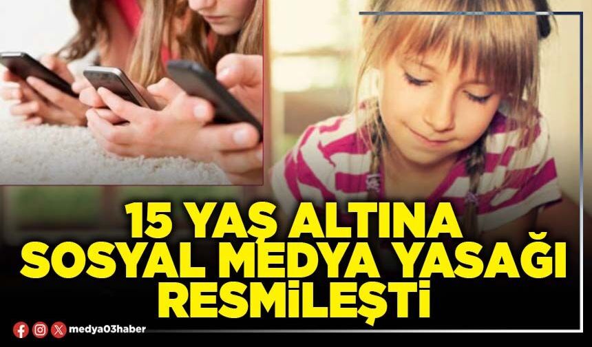 15 yaş altına sosyal medya yasağı resmileşti