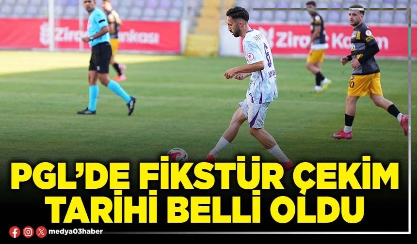 PGL’de fikstür çekim tarihi belli oldu