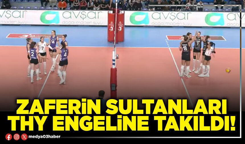 Zaferin sultanları THY engeline takıldı!