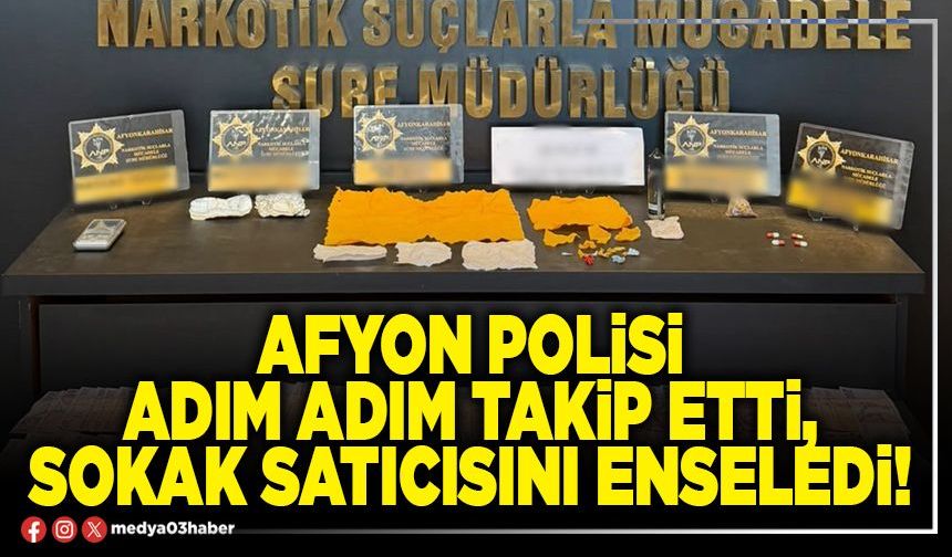 Afyon polisi adım adım takip etti, sokak satıcısını enseledi!