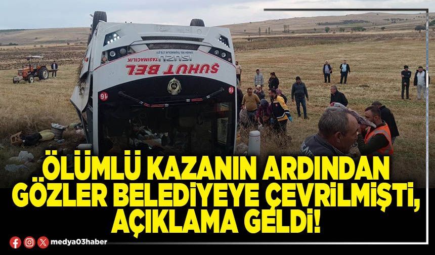 Ölümlü kazanın ardından gözler Belediyeye çevrilmişti, açıklama geldi!