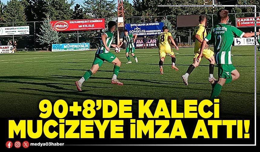 90+8’de kaleci mucizeye imza attı!