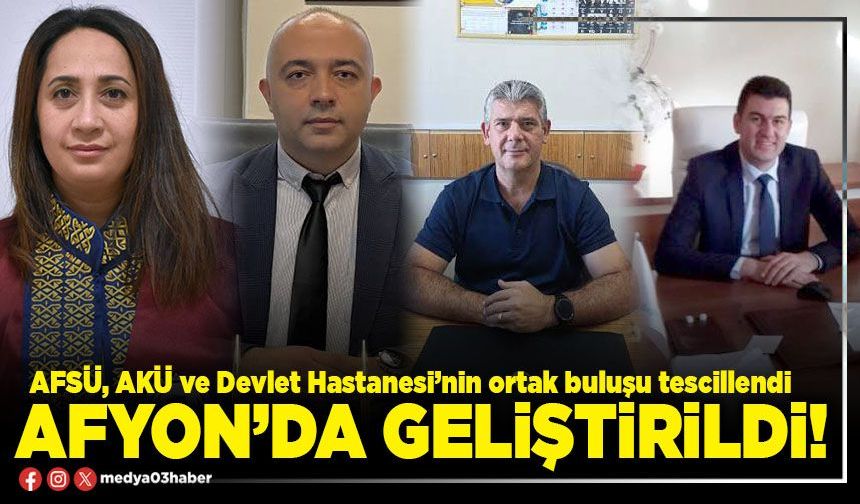 Afyon’da geliştirildi!