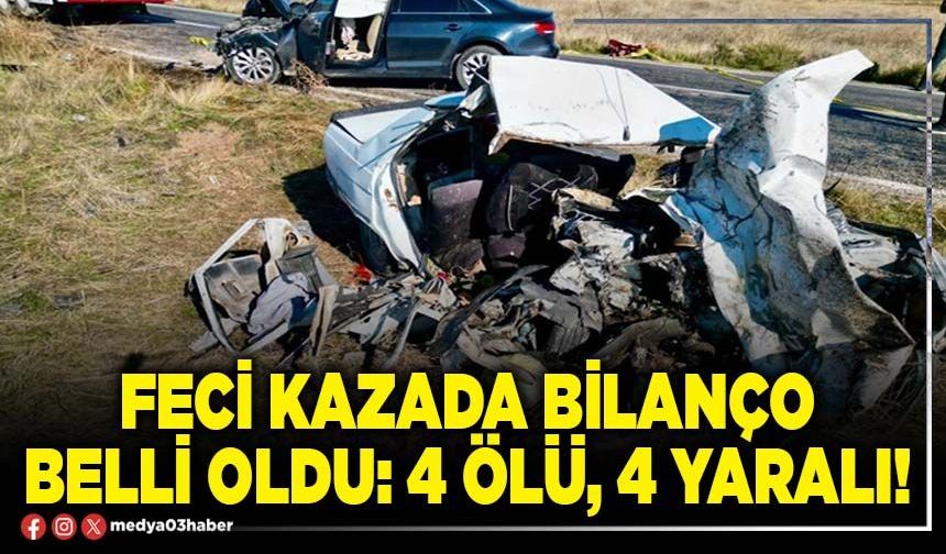 Feci kazada bilanço belli oldu: 4 ölü, 4 yaralı!