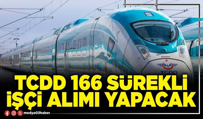TCDD 166 sürekli işçi alımı yapacak