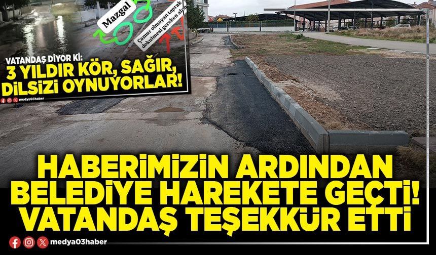 Haberimizin ardından Belediye harekete geçti! Vatandaş teşekkür etti