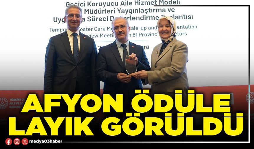 Afyon ödüle layık görüldü