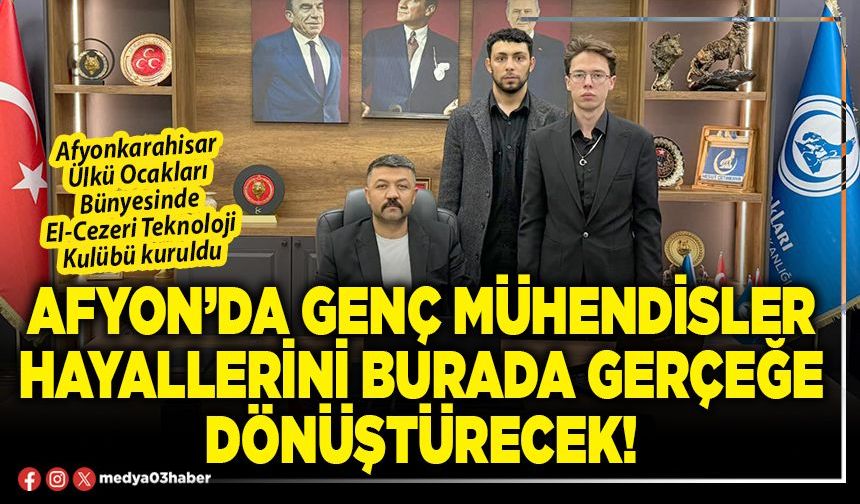 Afyon’da genç mühendisler hayallerini burada gerçeğe dönüştürecek!
