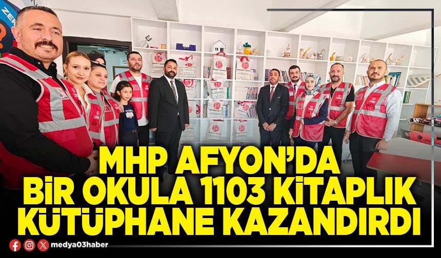 MHP Afyon’da bir okula 1103 kitaplık kütüphane kazandırdı