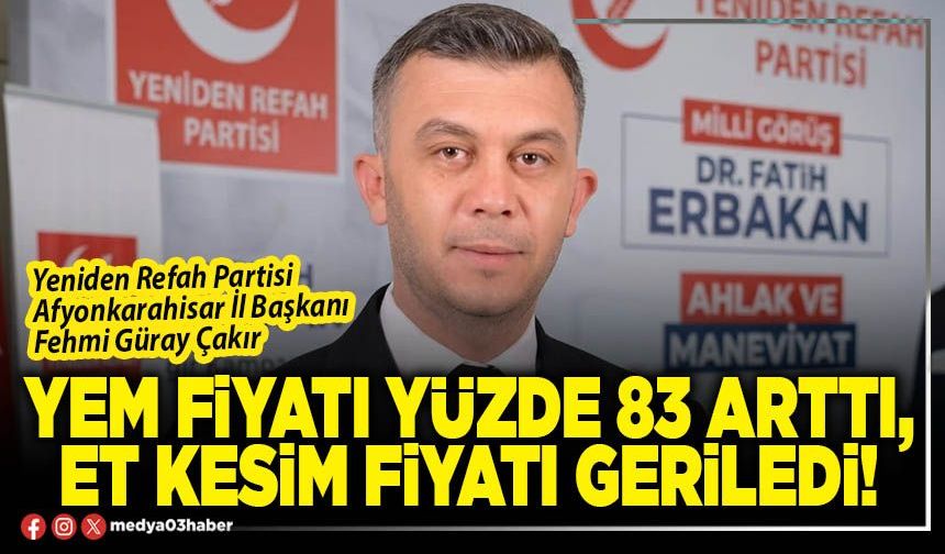 Yem fiyatı yüzde 83 arttı, et kesim fiyatı geriledi!