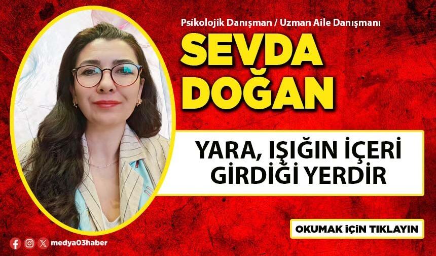 Yara, Işığın İçeri Girdiği Yerdir