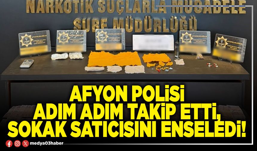 Afyon polisi adım adım takip etti, sokak satıcısını enseledi!