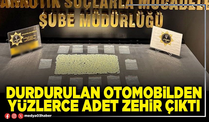 Durdurulan otomobilden yüzlerce adet zehir çıktı